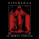 AISURAGUA - In Morte Veritas