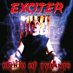 Exciter – Blood Of Tyrants (Digipack)