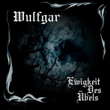 Wulfgar – Ewigkeit Des Übels