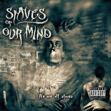 SLAVES OF OUR MIND - We Are All Slaves