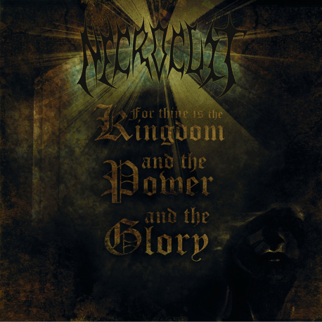 Necrocult – For Thine Is The Kingdom, And The Power, And The Glory