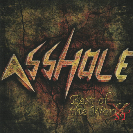 Asshole – Best Of The Worst