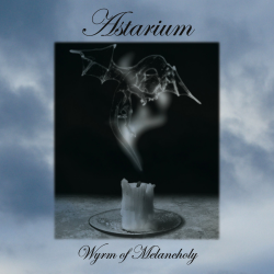 Astarium - Wyrm Of Melancholy