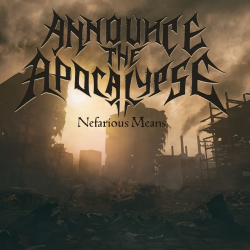 Announce The Apocalypse – Nefarious Means