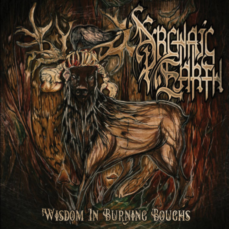 Archaic Earth – Wisdom In Burning Boughs