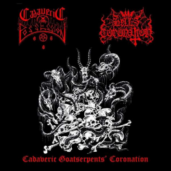 CADAVERIC POSSESSION / HELL'S CORONATION - Cadaveric Goatserpents Coronation (Split)