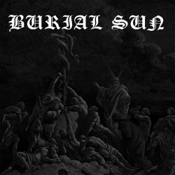 BURIAL SUN - Burial Sun