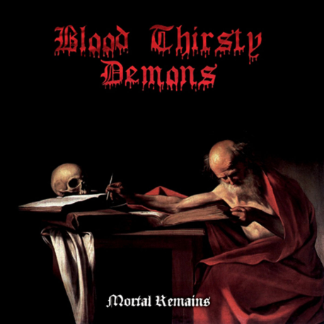 Blood Thirsty Demons – Mortal Remains