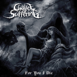 Chalice Of Suffering – For You I Die