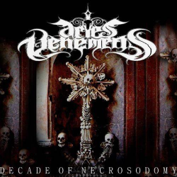 Aries Vehemens - Decade Of Necrosodomy