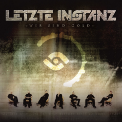 Letzte Instanz - Wir Sind Gold