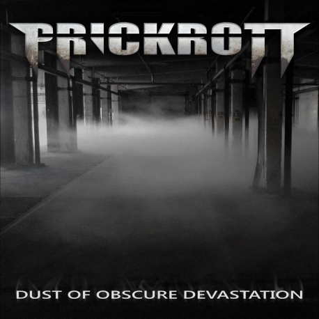 Prickrott – Dust Of Obscure Devastation