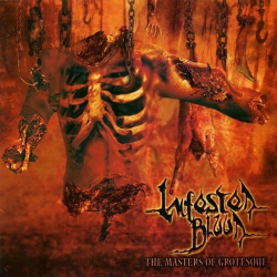 Infested Blood – The Masters Of Grotesque