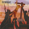 Trunar – Christs Not Christians
