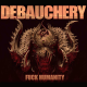 Debauchery – Fuck Humanity (2CD)