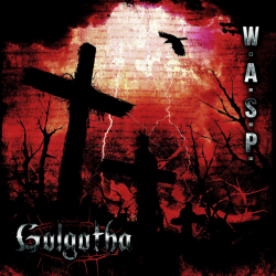 W.A.S.P. - Golgotha (DigiPack)