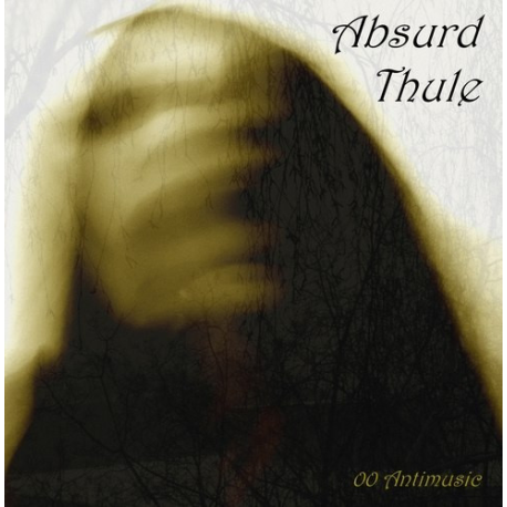 Absurd Thule – 00 AntiMusic