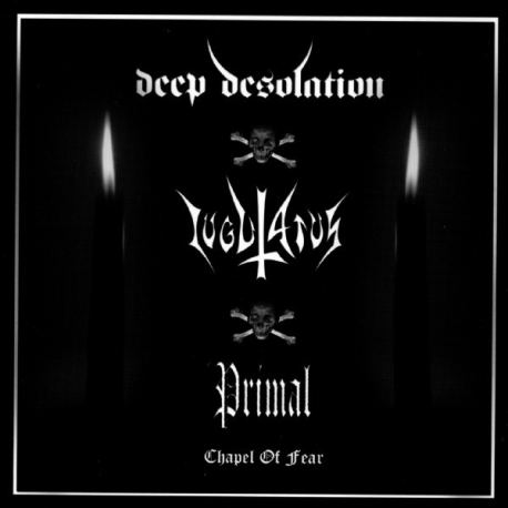 Deep Desolation / Primal / Iugulatus – Chapel Of Fear