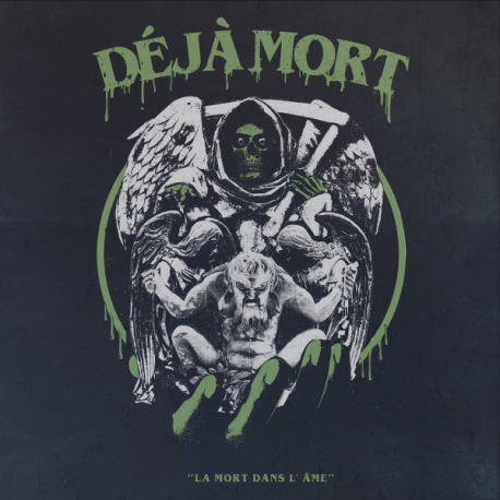 Déjà Mort – La Mort Dans L'Âme