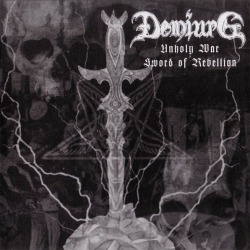 Demiurg – Unholy War - Sword Of Rebellion