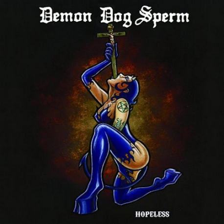 Demon Dog Sperm – Hopeless