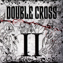 Double Cross – Double Cross II