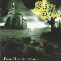 Ecliptic Sunset – ...From These Dried Lands