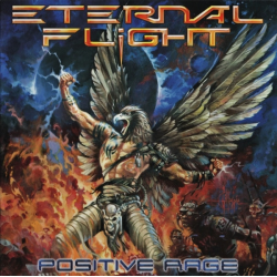 Eternal Flight – Positive Rage