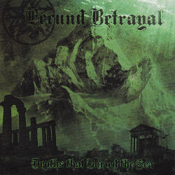 Fecund Betrayal – Depths That Buried The Sea