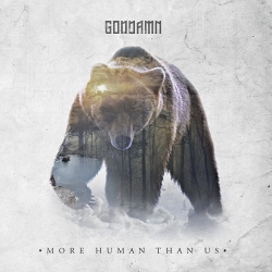 Goddamn – More Human Than Us