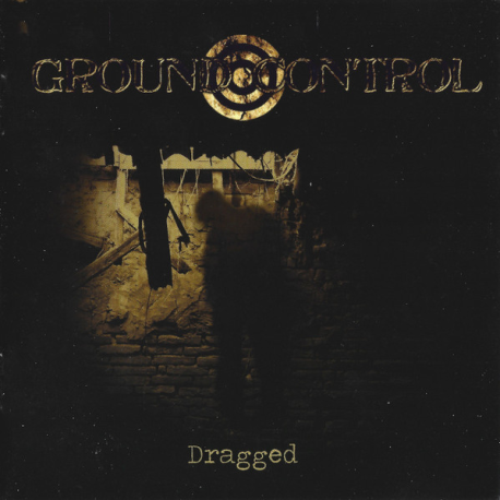 Ground Control – Dragged