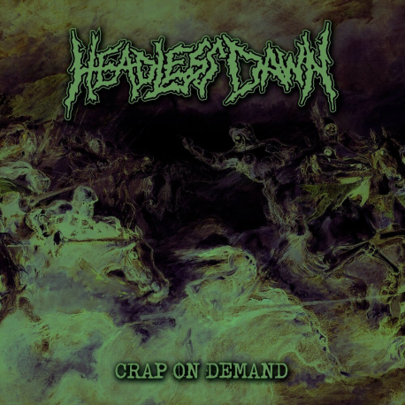 Headless Dawn – Crap On Demand