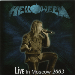 Helloween – Live In Moscow 2003