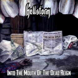 Hellstorm – Into The Mouth Of The Dead Reign