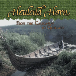 Heulend Horn – From The Caucasus To Gotland