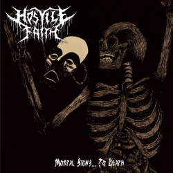 Hostile Faith – Mortal Signs... To Death