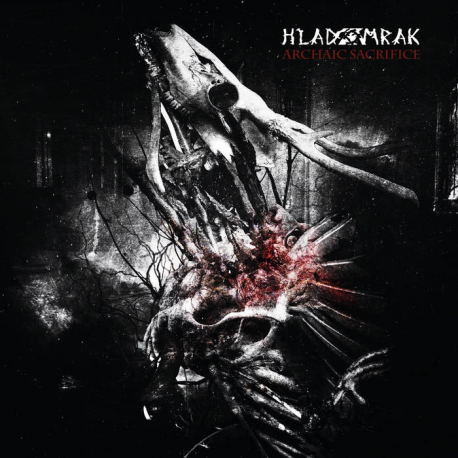 HLADOMRAK - Archaic Sacrifice