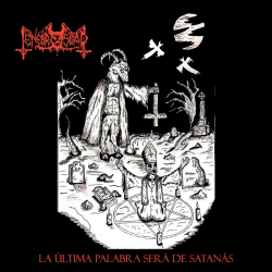 Tenebrosidad – La Última Palabra Será De Satanás