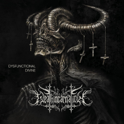 DEATHINCARNATION - Dysfunctional Divine