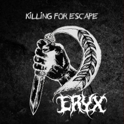 ERYX - Killing for Escape