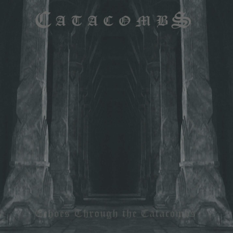 Catacombs – Echoes Through the Catacombs